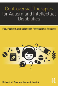 صورة الغلاف: Controversial Therapies for Autism and Intellectual Disabilities 2nd edition 9781138802230