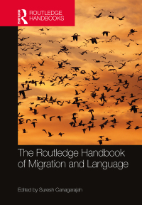 Cover image: The Routledge Handbook of Migration and Language 1st edition 9781138801981