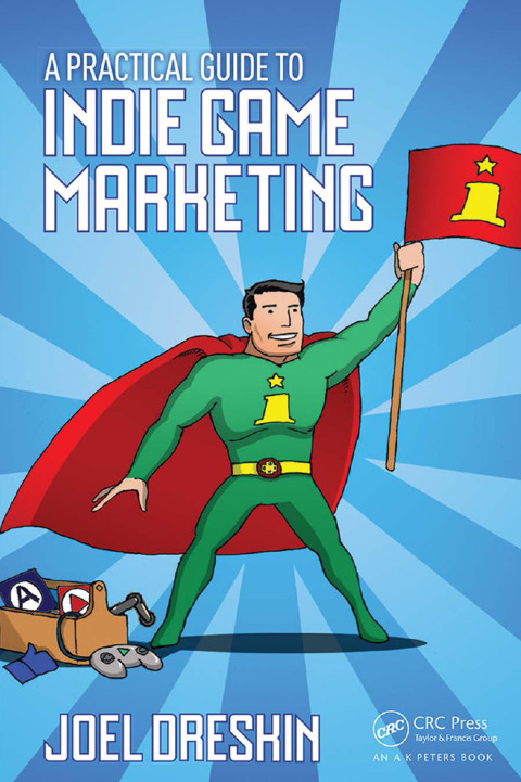 Cover image for book A Practical Guide to Indie Game Marketing