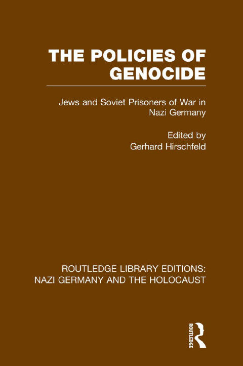 Cover image for book The Policies of Genocide (RLE Nazi Germany & Holocaust)