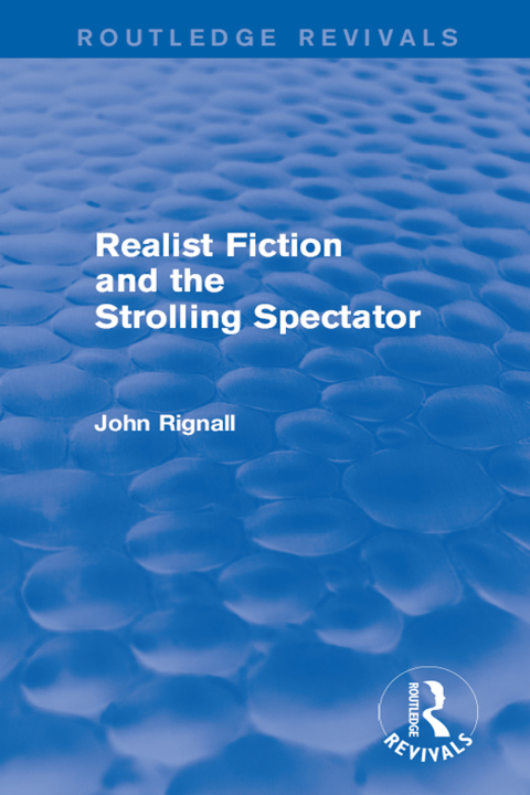 Cover image for book Realist Fiction and the Strolling Spectator (Routledge Revivals)