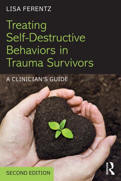 Cover image for book Treating Self-Destructive Behaviors in Trauma Survivors