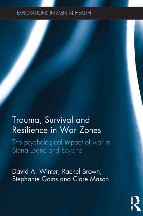 Trauma, Survival and Resilience in War Zones 