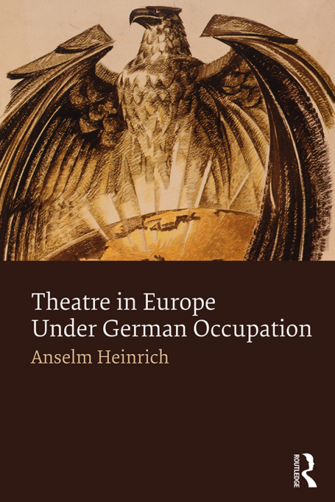Cover image for book Theatre in Europe Under German Occupation