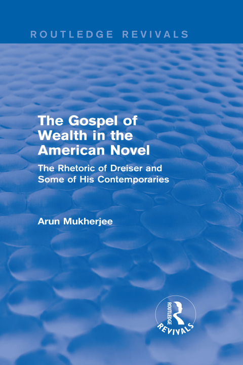 Cover image for book The Gospel of Wealth in the American Novel (Routledge Revivals)