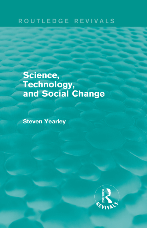 Cover image for book Science, Technology, and Social Change (Routledge Revivals)