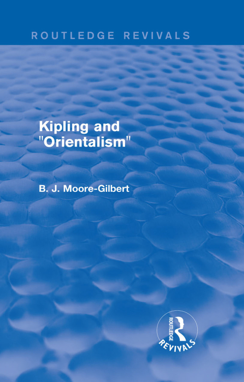 Cover image for book Kipling and Orientalism (Routledge Revivals)