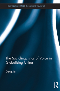 Cover image: The Sociolinguistics of Voice in Globalising China 1st edition 9781138798809