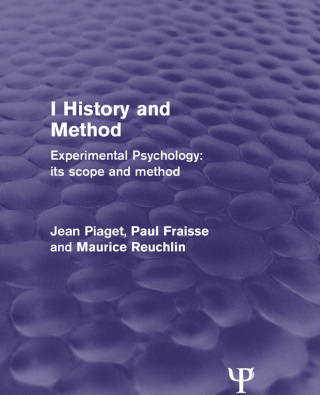 Experimental Psychology Its Scope and Method: Volume I (Psychology Revivals)
