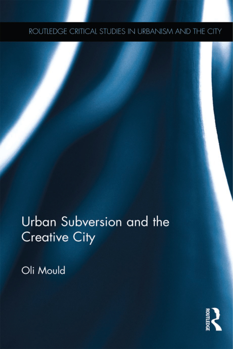 Cover image for book Urban Subversion and the Creative City