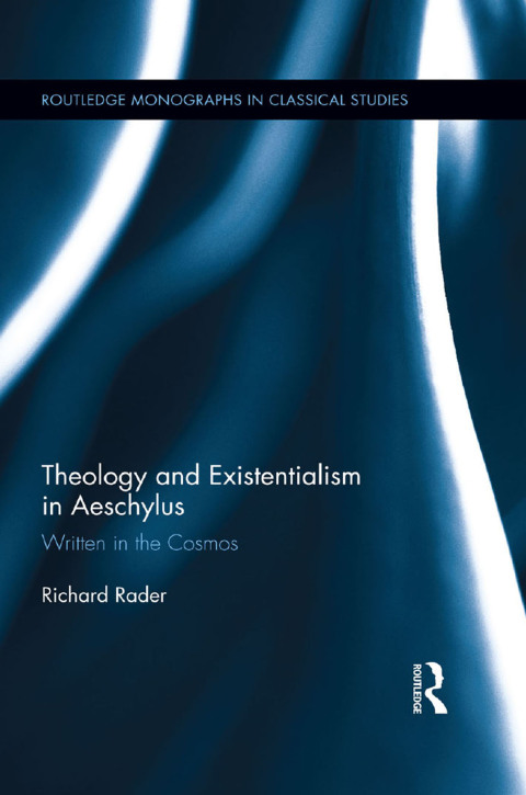 Cover image for book Theology and Existentialism in Aeschylus