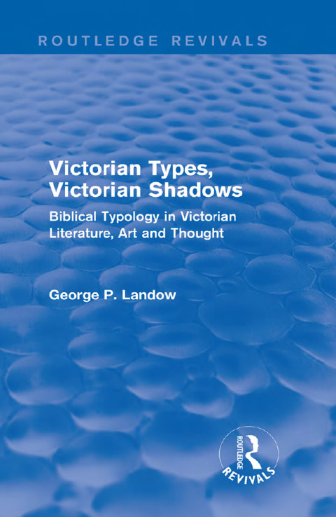 Cover image for book Victorian Types, Victorian Shadows (Routledge Revivals)
