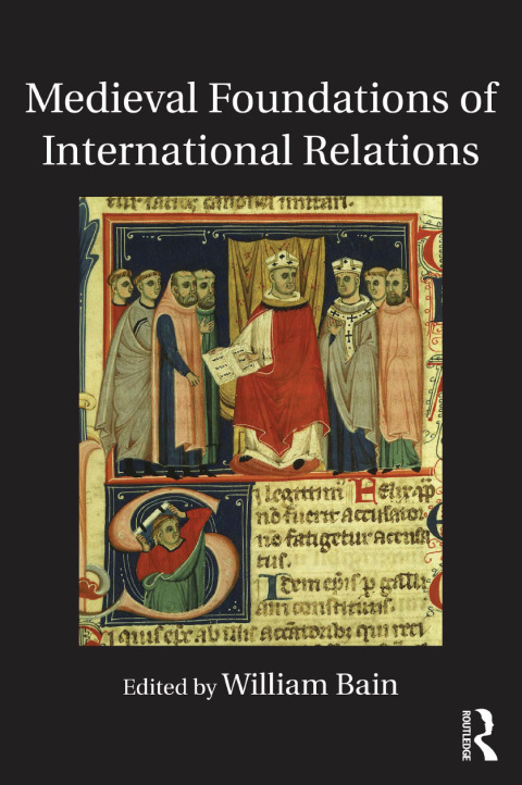 Cover image for book Medieval Foundations of International Relations