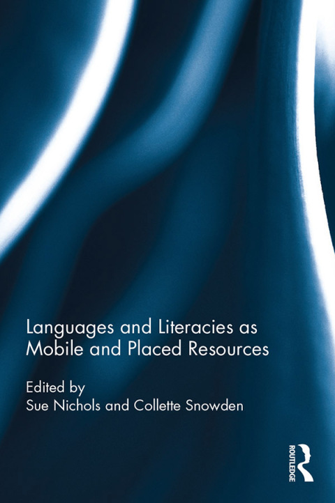 Cover image for book Languages and Literacies as Mobile and Placed Resources