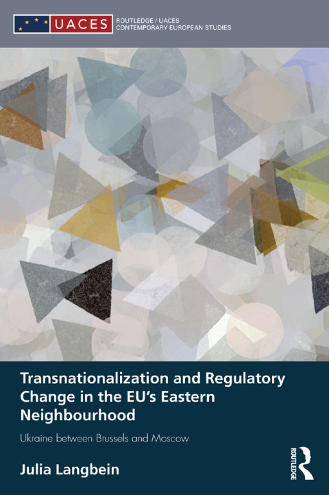 Cover image for book Transnationalization and Regulatory Change in the EU's Eastern Neighbourhood