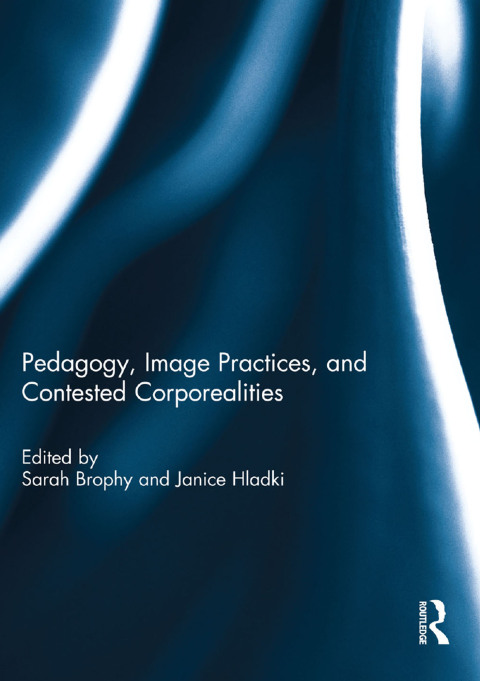 Cover image for book Pedagogy, Image Practices, and Contested Corporealities
