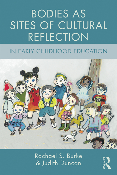 Cover image for book Bodies as Sites of Cultural Reflection in Early Childhood Education