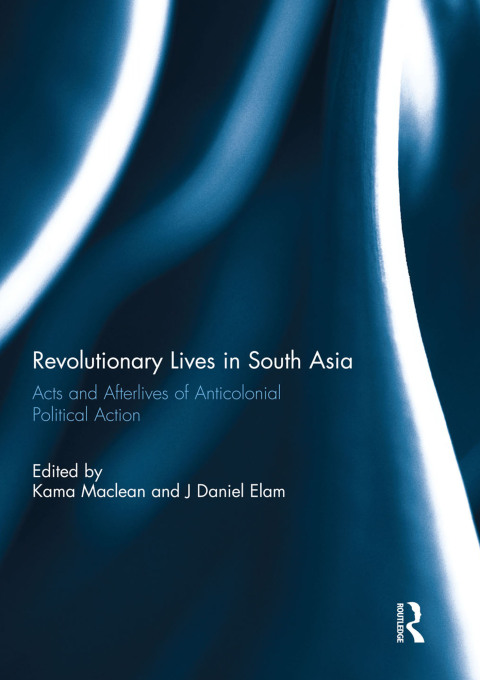 Cover image for book Revolutionary Lives in South Asia