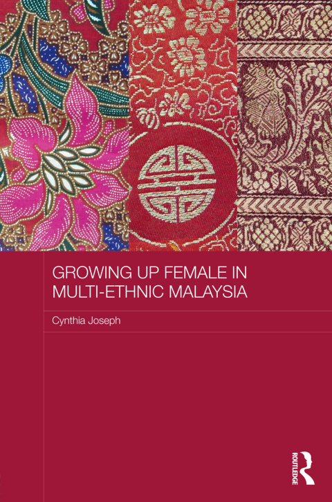Cover image for book Growing up Female in Multi-Ethnic Malaysia