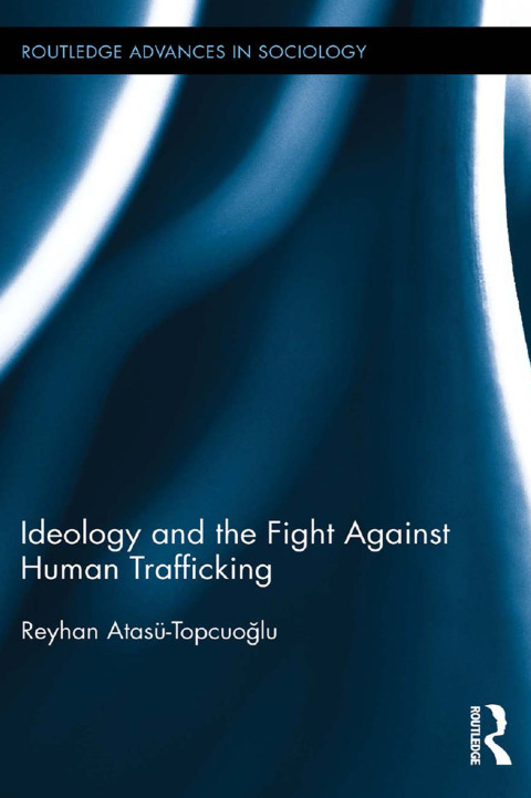 Cover image for book Ideology and the Fight Against Human Trafficking