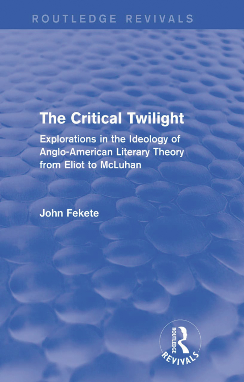 Cover image for book The Critical Twilight (Routledge Revivals)