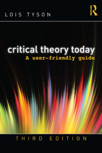critical theory today lois tyson friendly user guide edition 3rd