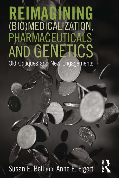 Cover image for book Reimagining (Bio)Medicalization, Pharmaceuticals and Genetics