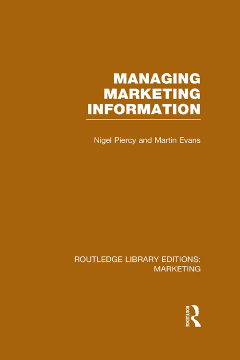 Managing Marketing Information (RLE Marketing) 