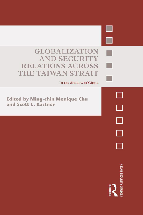 Cover image for book Globalization and Security Relations across the Taiwan Strait