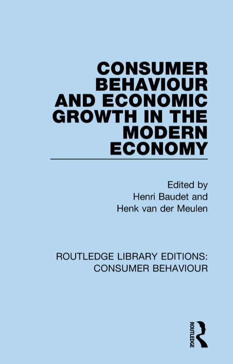 Cover image for book Consumer Behaviour and Economic Growth in the Modern Economy (RLE Consumer Behaviour)