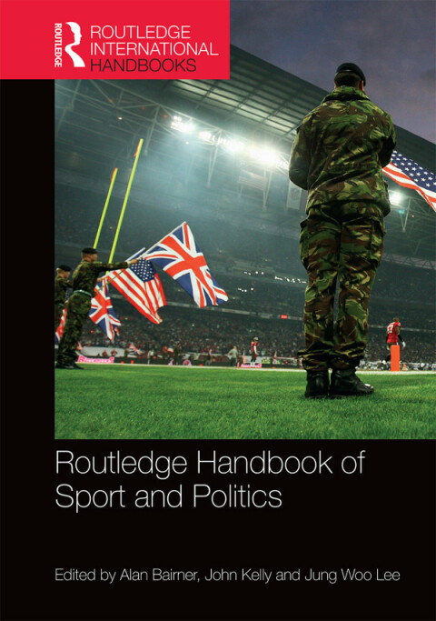 Cover image for book Routledge Handbook of Sport and Politics