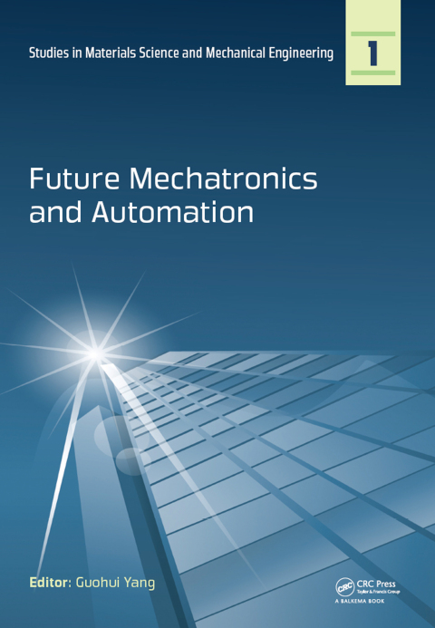 Cover image for book Future Mechatronics and Automation