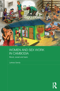 Cover image: Women and Sex Work in Cambodia 1st edition 9781138102286