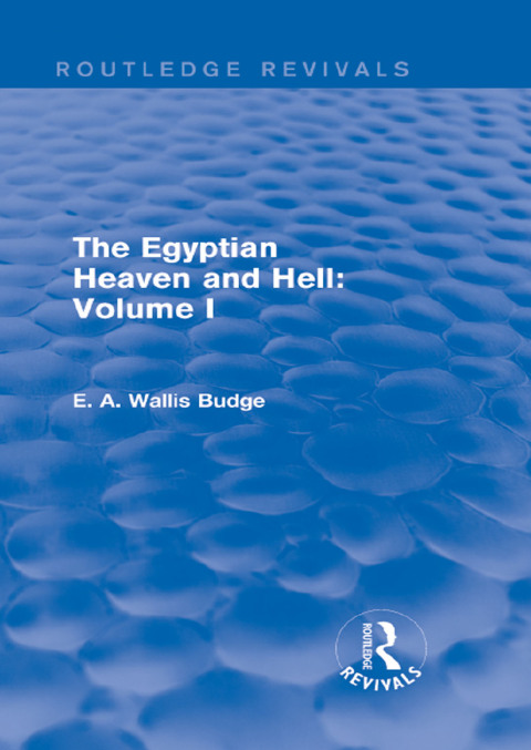 Cover image for book The Egyptian Heaven and Hell: Volume I (Routledge Revivals)