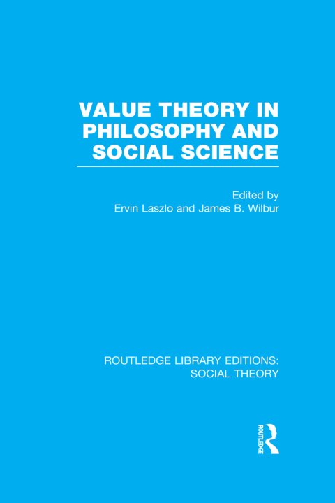 Cover image for book Value Theory in Philosophy and Social Science (RLE Social Theory)