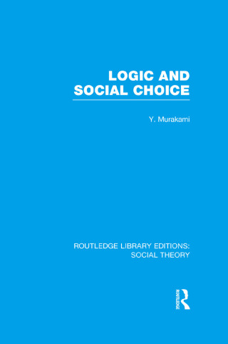 Logic and Social Choice (RLE Social Theory)