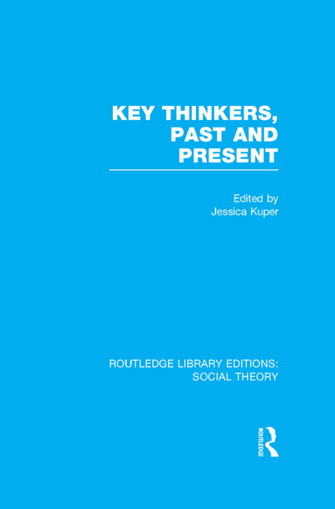 Cover image for book Key Thinkers, Past and Present (RLE Social Theory)