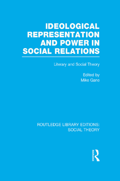 Cover image for book Ideological Representation and Power in Social Relations