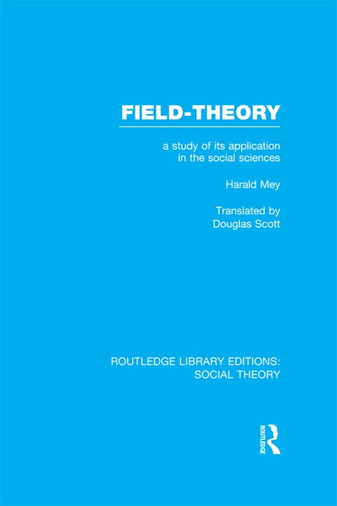Cover image for book Field-theory (RLE Social Theory)