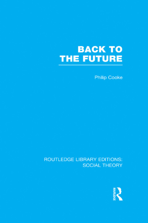 Cover image for book Back to the Future (RLE Social Theory)
