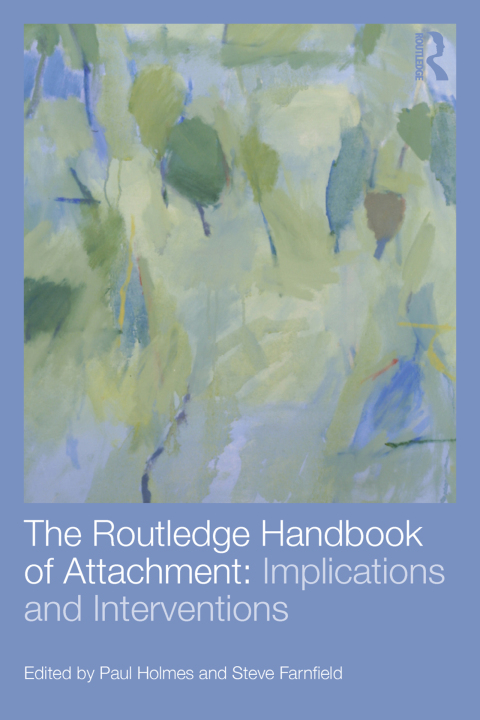 Cover image for book The Routledge Handbook of Attachment: Implications and Interventions