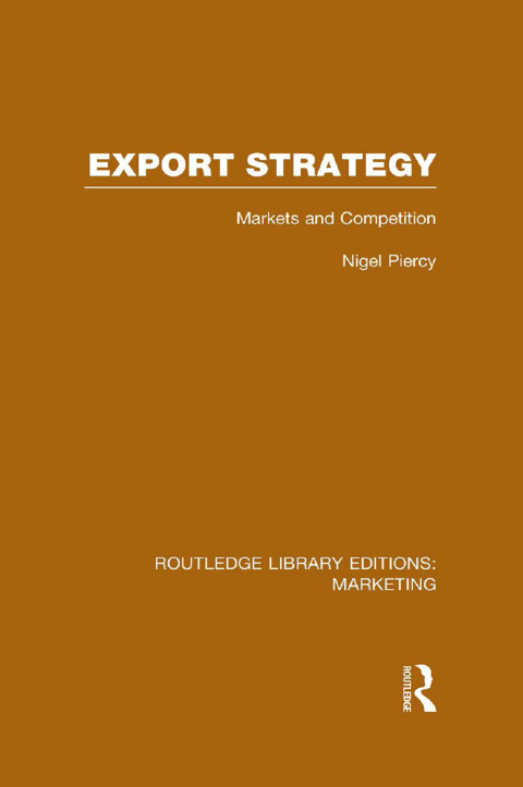 Export Strategy: Markets and Competition (RLE Marketing) 