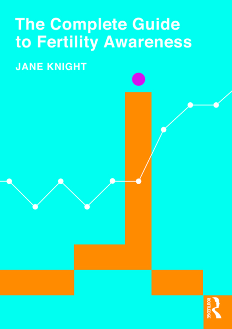 The Complete Guide to Fertility Awareness 