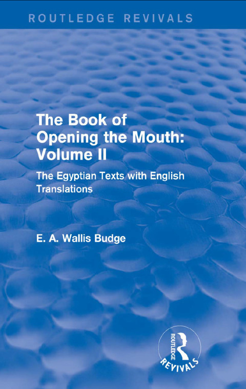 Cover image for book The Book of the Opening of the Mouth: Vol. II (Routledge Revivals)