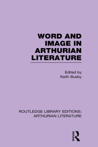 صورة الغلاف: Word and Image in Arthurian Literature 1st edition 9781138785397