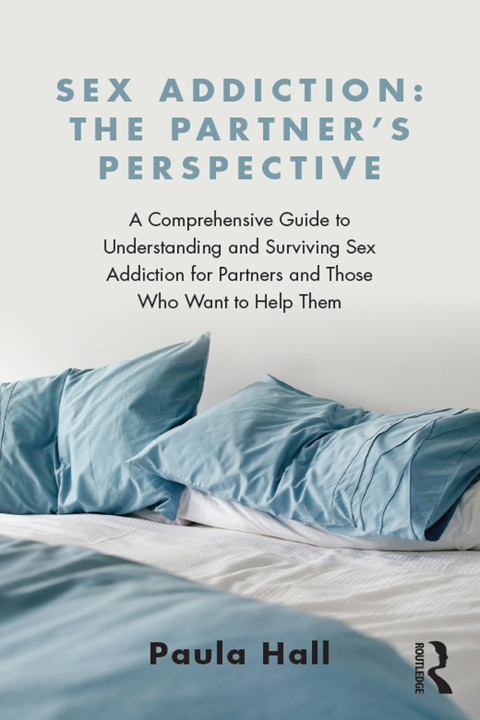 Cover image for book Sex Addiction: The Partner's Perspective