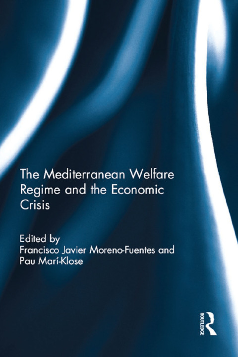 Cover image for book The Mediterranean Welfare Regime and the Economic Crisis