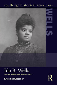 Ida B. Wells 1st edition | 9781138786882, 9781317662198 | VitalSource