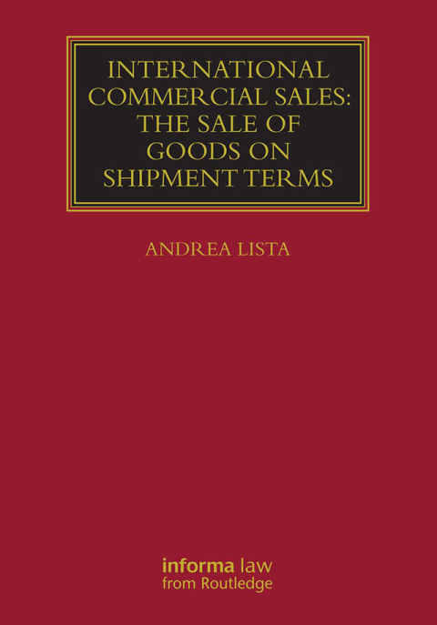 Cover image for book International Commercial Sales: The Sale of Goods on Shipment Terms