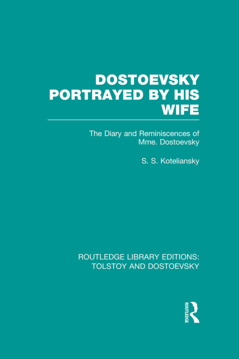 Cover image for book Dostoevsky Portrayed by His Wife